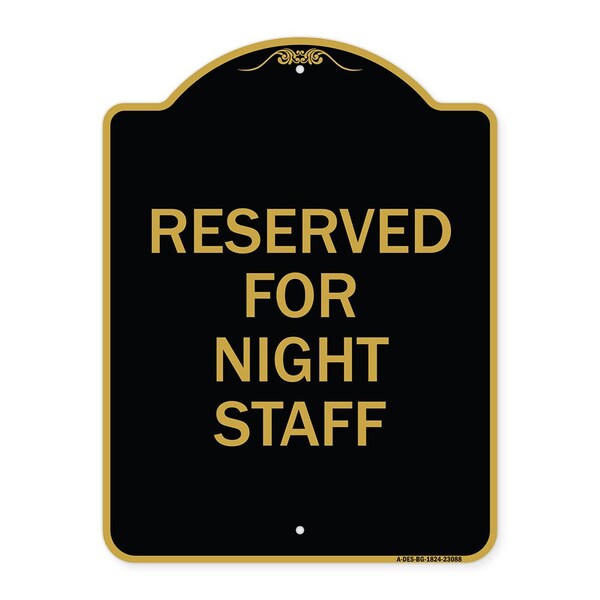 Signmission Reserved Parking for Night Staff, Black & Gold Aluminum Architectural Sign, 18" x 24", BG-1824-23088 A-DES-BG-1824-23088 - main